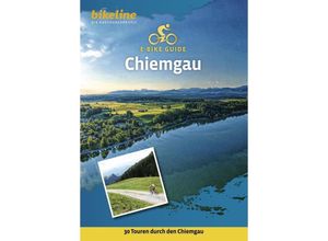 9783711100801 - Bikeline - E-Bike Guides   E-Bike-Guide Chiemgau Kartoniert (TB)