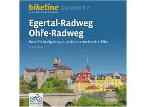 9783711101709 - bikeline Radtourenbuch kompakt   Egertal-Radweg - Ohre-Radweg Kartoniert (TB)