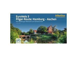 9783711102010 - EuroVelo 3 - Pilger-Route Hamburg - Aachen Kartoniert (TB)