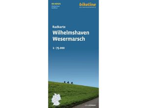 9783711102027 - Radkarte Wilhelmshaven Wesermarsch Karte (im Sinne von Landkarte)