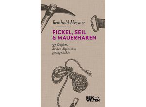 9783711200402 - Pickel Seil & Mauerhaken - Reinhold Messner Leinen