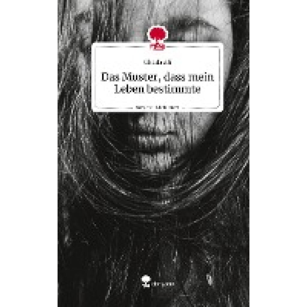 9783711523785 - Ali Ghada Das Muster dass mein Leben bestimmte Life is a Story - storyone