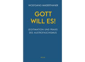 9783711730305 - Gott will es! - Wolfgang Maderthaner Gebunden