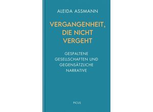 9783711730312 - Gespaltene Gesellschaften und gegensätzliche Narrative - Aleida Assmann Gebunden