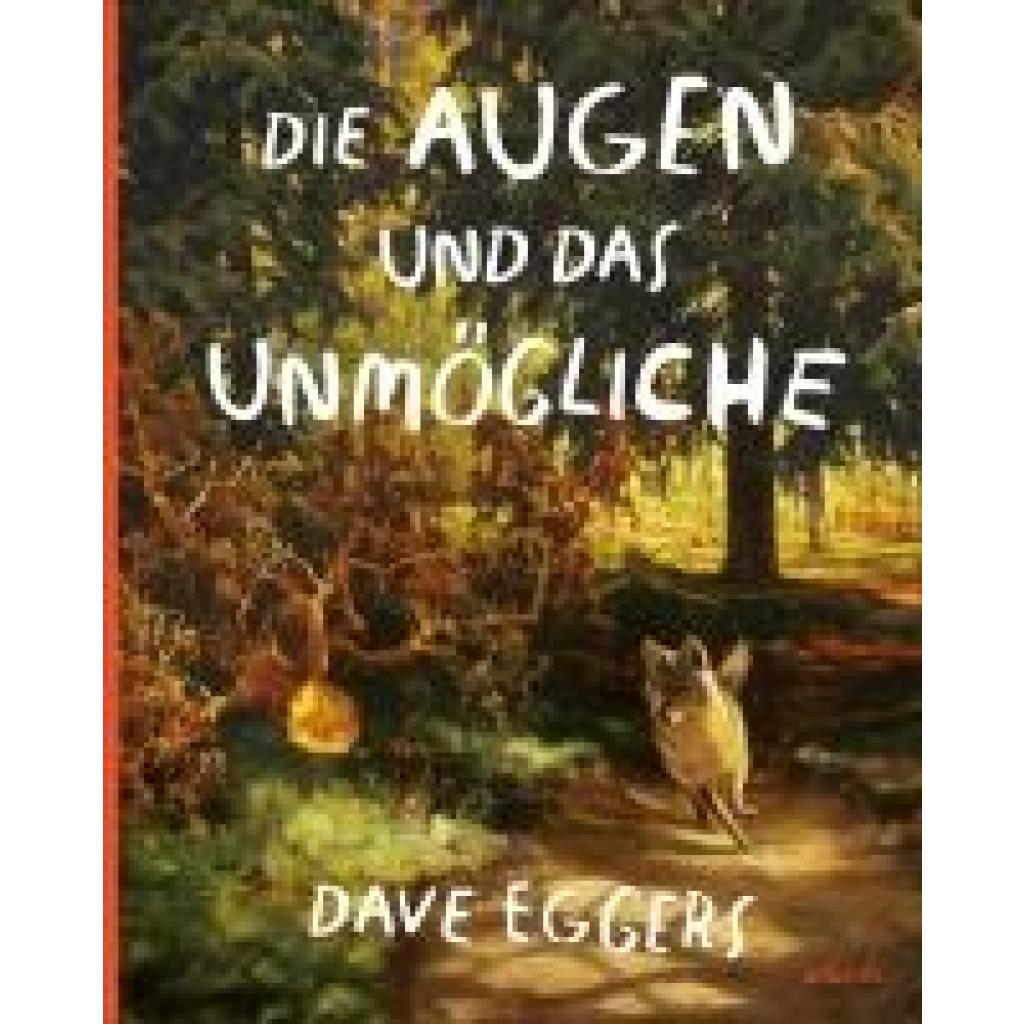 9783715230139 - Eggers Dave Die Augen und das Unmögliche