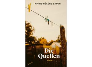 9783715250359 - Die Quellen - Marie-Hélène Lafon Gebunden