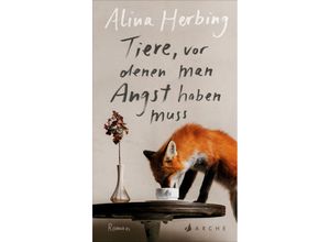 9783716028186 - Tiere vor denen man Angst haben muss - Alina Herbing Gebunden