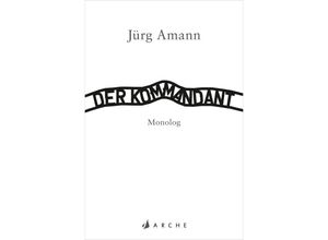 9783716040157 - Der Kommandant - Jürg Amann Kartoniert (TB)