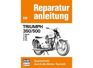 9783716813546 - Reparaturanleitung   Triumph 350 500 Kartoniert (TB)