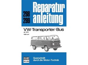 9783716813799 - Reparaturanleitung   298 99   VW Transporter   VW Bus 1600 ccm Motor (ab 1975) Kartoniert (TB)