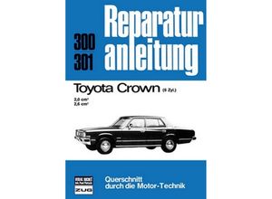 9783716813805 - Reparaturanleitung   300 01   Toyota Crown Kartoniert (TB)