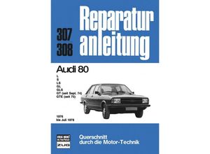 9783716813898 - Reparaturanleitung   307 08   Audi 80 1976 bis 7 1978 Kartoniert (TB)