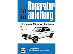 9783716814116 - Reparaturanleitung   327 28   Chrysler Simca Horizon Kartoniert (TB)