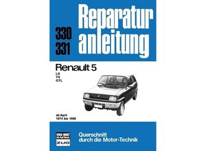 9783716814147 - Reparaturanleitung   330 31   Renault 5 LS TS GTL (ab Apr 1974 bis 1980) Kartoniert (TB)