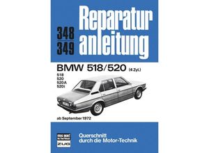 9783716814345 - Reparaturanleitung   348 49   BMW 518 520 4 Zylinder ab 9 72 Kartoniert (TB)