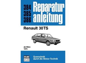 9783716814710 - Reparaturanleitung   384-86   Renault 30 TS Kartoniert (TB)