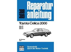 9783716814734 - Reparaturanleitung   388 89   Toyota Celica 2000 ab Sommer 1977 Kartoniert (TB)