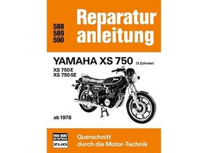 9783716814765 - Reparaturanleitung   588-90   Yamaha XS 750 - XS 750 E - XS 750 SE Kartoniert (TB)