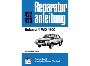 9783716814987 - Reparaturanleitung   422 23   Subaru 4 WD 1600 Kartoniert (TB)