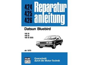 9783716814994 - Reparaturanleitung   424-26   Datsun Bluebird Kartoniert (TB)