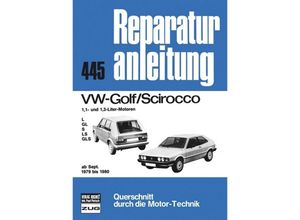 9783716815090 - VW Golf Scirocco 11 + 13 ab 09 1979-1980   Reparaturanleitung Bd445 Gebunden