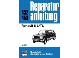 9783716815144 - Reparaturanleitung   452 53   Renault 5 Kartoniert (TB)