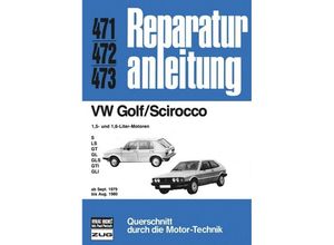 9783716815298 - Reparaturanleitung   471-73   VW Golf Scirocco 15 + 16 ab 09 79 bis 08 80 Gebunden