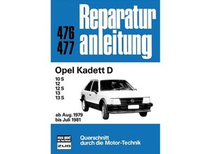 9783716815311 - Reparaturanleitung   476 477   Opel Kadett D (ab Aug 1979 bis Juli 1981) Kartoniert (TB)