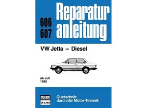 9783716815441 - Reparaturanleitung   606 07   VW Jetta - Diesel ab Juli 1980 Kartoniert (TB)