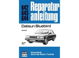 9783716815731 - Reparaturanleitung   642 44   Datsun Bluebird Kartoniert (TB)