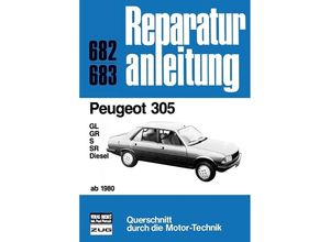 9783716815984 - Reparaturanleitungen   682 83   Peugeot 305 ab 1980 Kartoniert (TB)