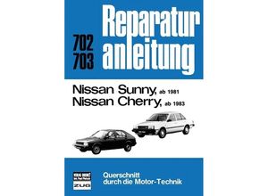 9783716816196 - Reparaturanleitung   702 03   Nissan Sunny (ab 1981) Nissan Cherry (ab 1983) Kartoniert (TB)