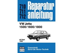 9783716816226 - Reparaturanleitungen   710-12   VW Jetta 1500   1600   1800 ab September 1980 Kartoniert (TB)