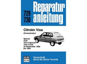 9783716816363 - Reparaturanleitung   729 30   Citroen Visa (Zweizylinder) ab September 1980 -1983 Kartoniert (TB)