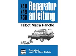 9783716816479 - Reparaturanleitung   748-50   Talbot Matra Rancho ab 1977 Kartoniert (TB)