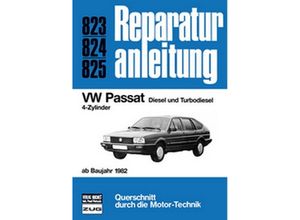 9783716816929 - Reparaturanleitung   823-25   VW Passat ab Baujahr 1982 Kartoniert (TB)