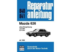 9783716817018 - Reparaturanleitungen   Mazda 626 ab 1982 Kartoniert (TB)