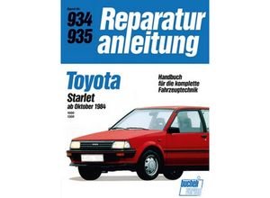 9783716817599 - Reparaturanleitung   934 35   Toyota Starlet ab Oktober 1984 Kartoniert (TB)