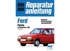 9783716817759 - Reparaturanleitung   998 99   Ford Fiesta ab September 1986 14i 16 Diesel Kartoniert (TB)