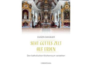 9783717113720 - Seht Gottes Zelt auf Erden - Eugen Daigeler Geheftet