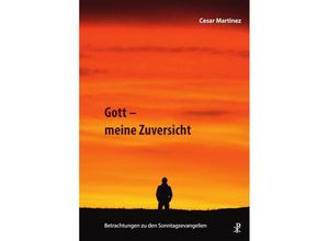 9783717113775 - Gott - meine Zuversicht - Cesar Martinez Kartoniert (TB)