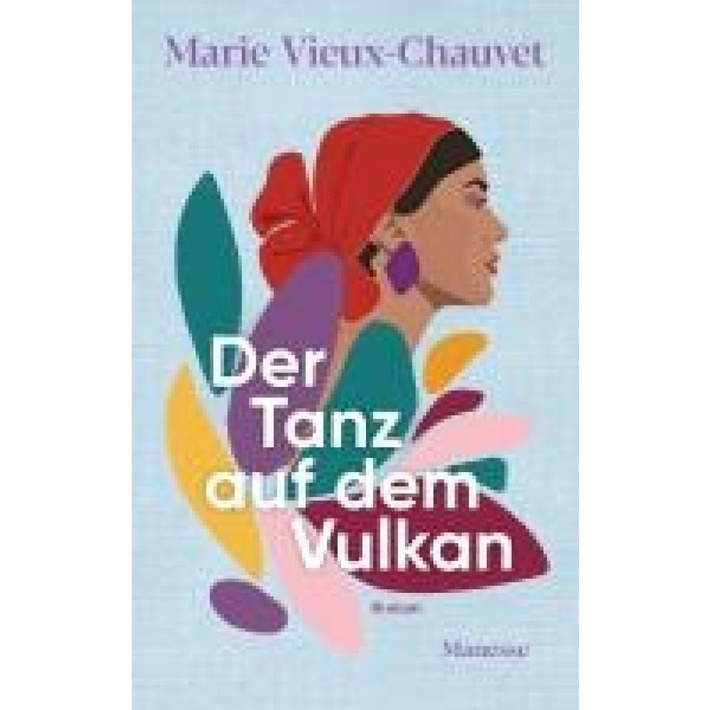 9783717525523 - Vieux-Chauvet Marie Der Tanz auf dem Vulkan