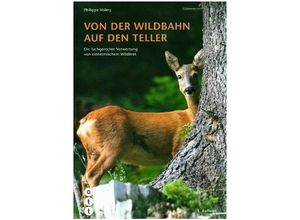 9783722501680 - Von der Wildbahn auf den Teller - Philippe Volery Kartoniert (TB)