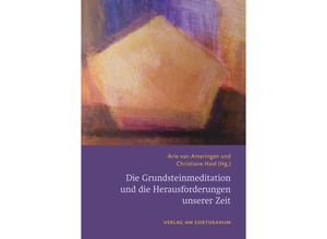 9783723517376 - Die Grundsteinmeditation und die Herausforderungen unserer Zeit Kartoniert (TB)