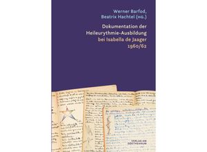 9783723517390 - Dokumentation der Heileurythmie-Ausbildung bei Isabella de Jaager 1960 62 Gebunden