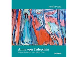 9783724526520 - Anna von Erdeschin - Anu¿ka Götz Gebunden