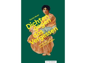 9783729651449 - Dichten gegen das Vergessen - Denise Buser Gebunden