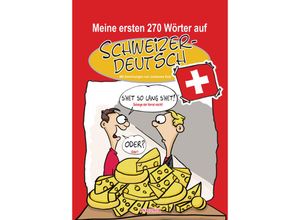 9783730604472 - Meine ersten 270 Wörter auf Schweizerdeutsch - Johannes Kolz Gebunden