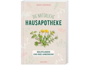 9783730610060 - Die natürliche Hausapotheke - Marie dHennezel Kartoniert (TB)