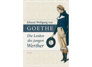 9783730612798 - Johann Wolfgang von Goethe Die Leiden des jungen Werther - Johann Wolfgang von Goethe Gebunden